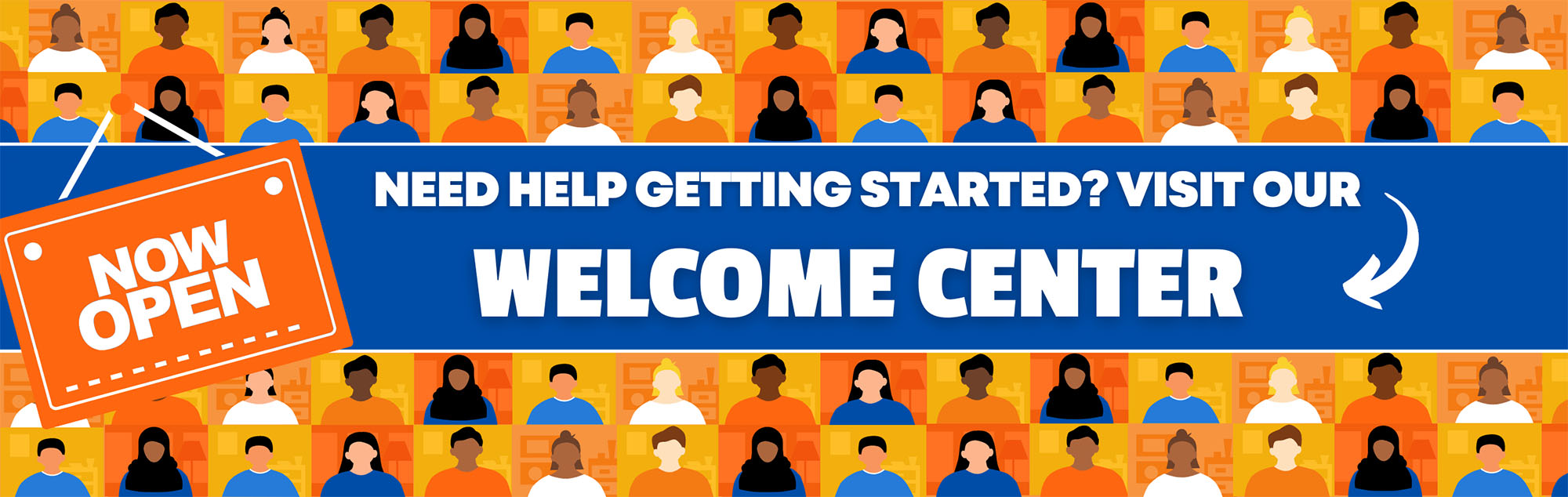  New Students! Get Started at the Welcome Center artwork with type over images of people 